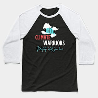 climate warriors Baseball T-Shirt